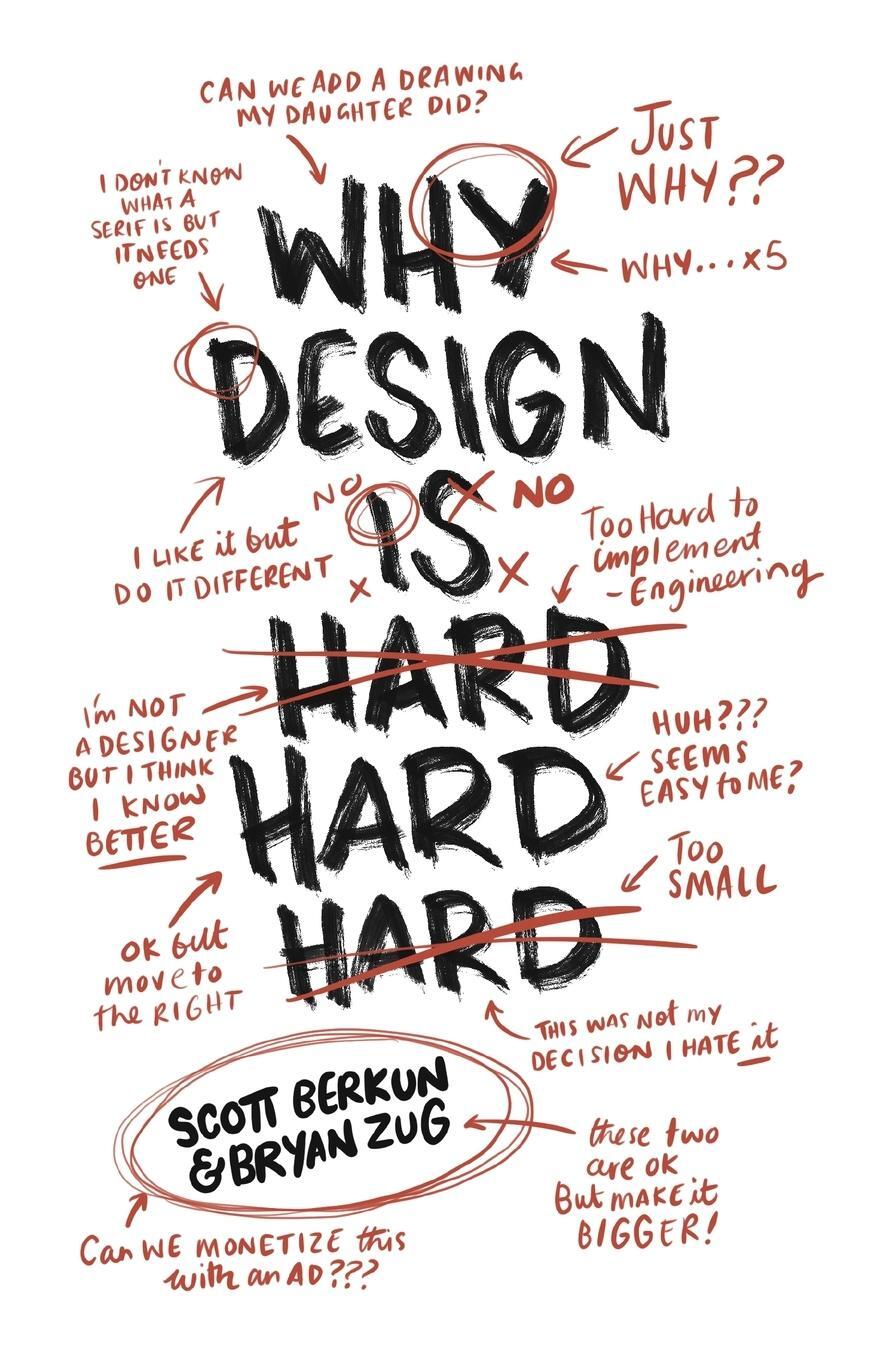 Cover: 9780983873198 | Why Design Is Hard | Scott Berkun (u. a.) | Taschenbuch | Paperback