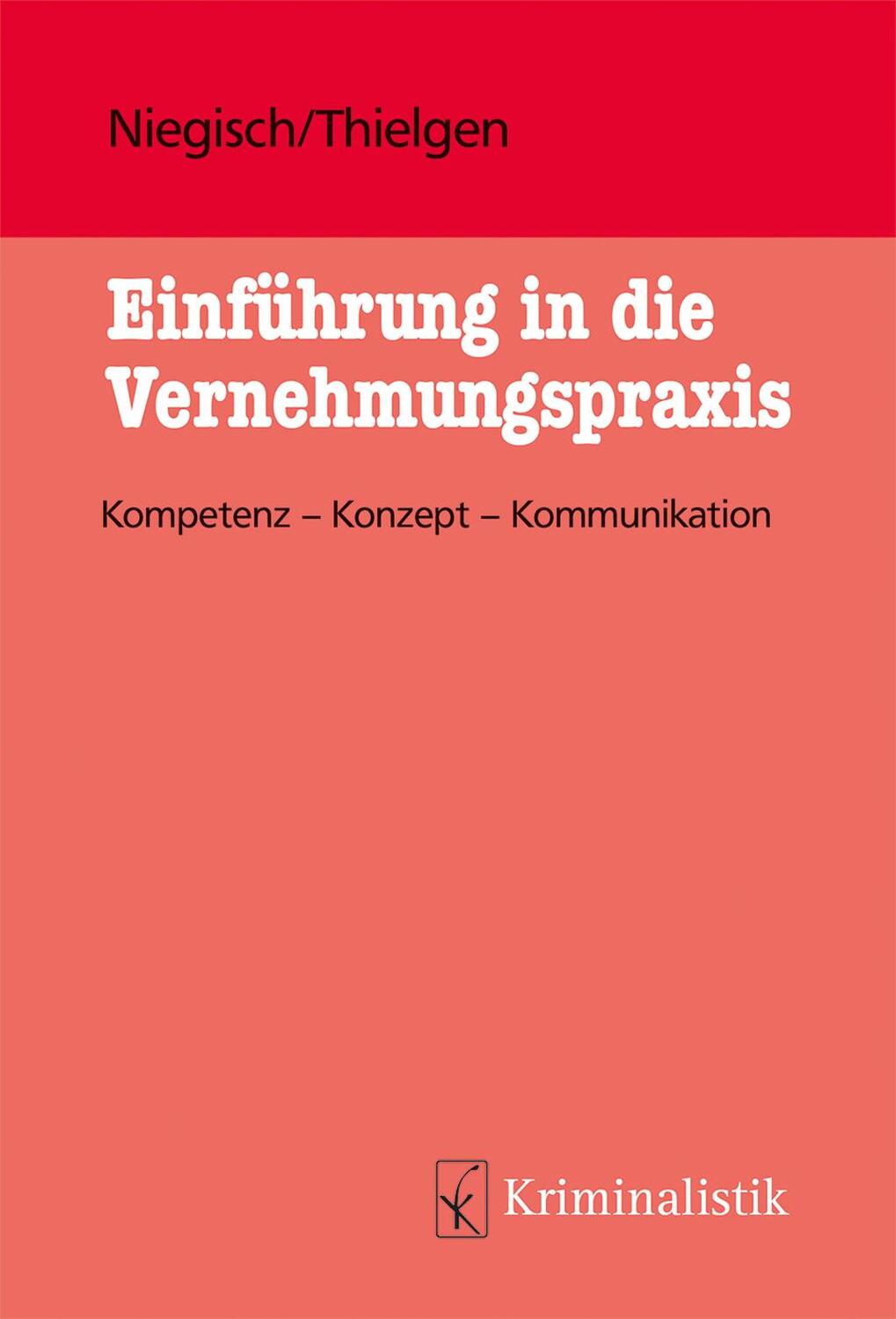 Cover: 9783783200638 | Einführung in die Vernehmungspraxis | Patrick Niegisch (u. a.) | Buch