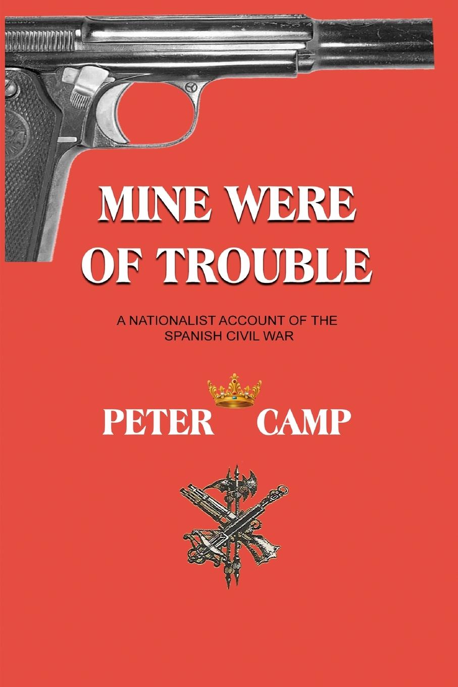 Cover: 9781777493899 | Mine Were of Trouble | A Nationalist Account of the Spanish Civil War