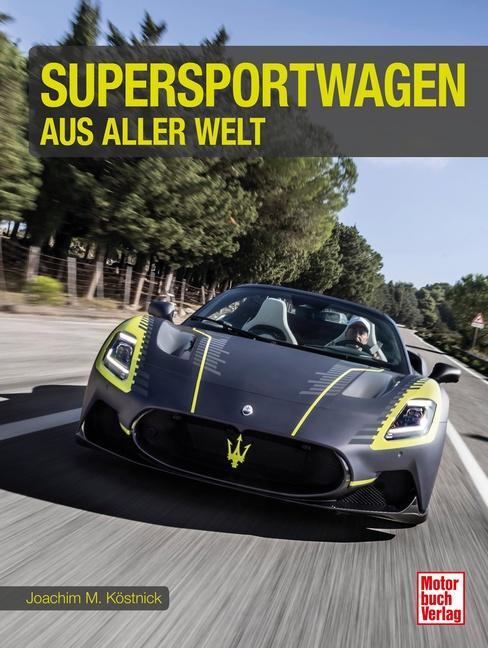 Cover: 9783613045811 | Supersportwagen aus aller Welt | Joachim M. Köstnick | Buch | 224 S.