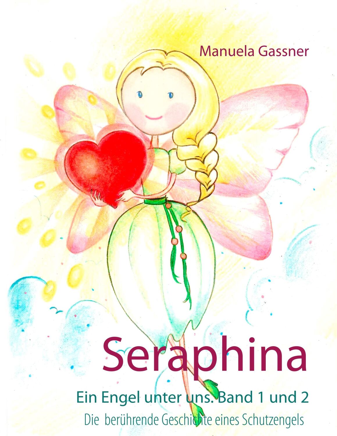 Cover: 9783741286186 | Seraphina | Manuela Gassner | Taschenbuch | Ein Engel unter uns | 2020