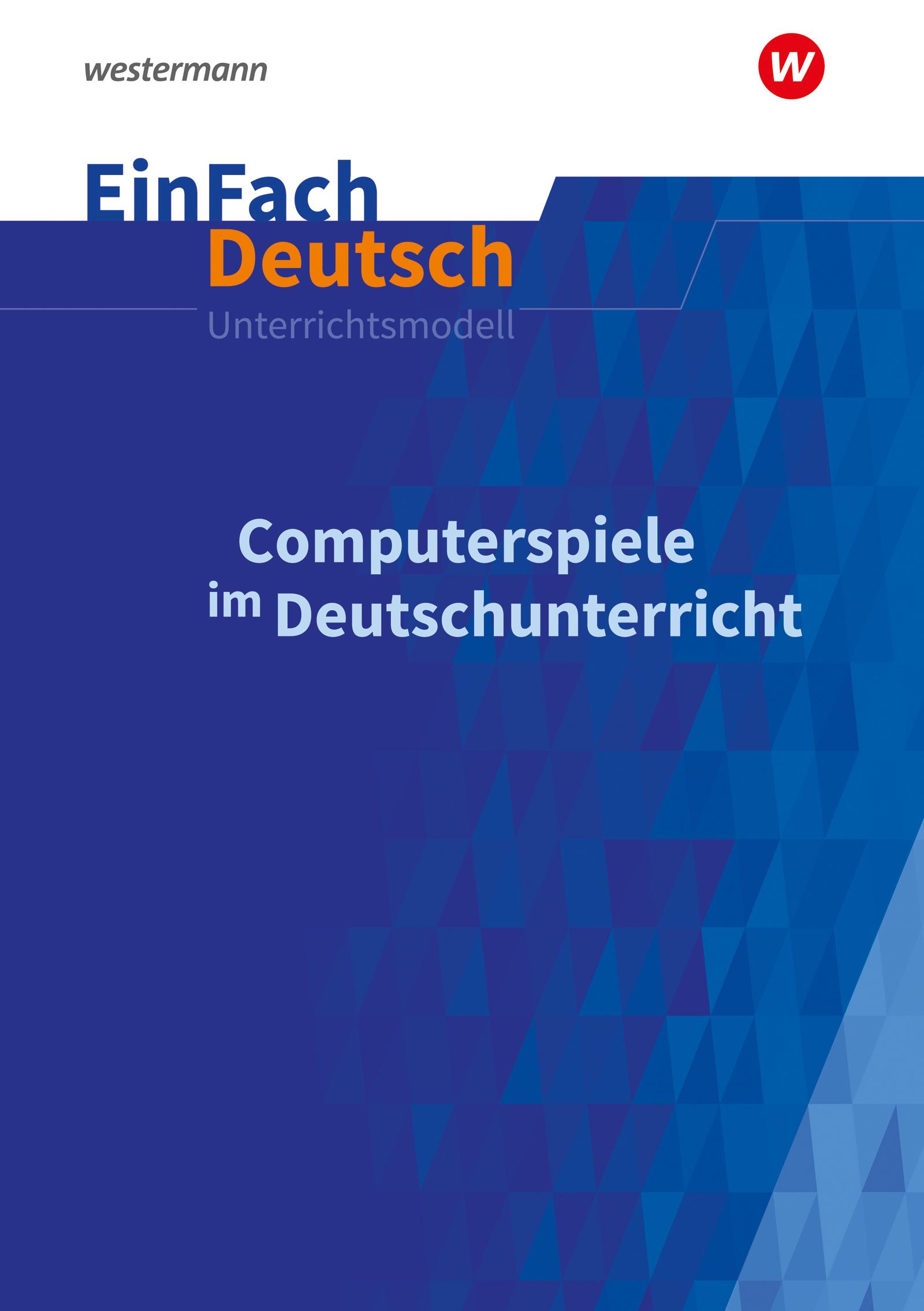 Cover: 9783141080100 | Computerspiele im Deutschunterricht: Klassen 5 - 13. EinFach...