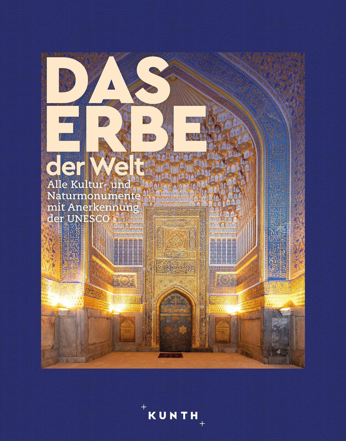 Cover: 9783969652053 | KUNTH Bildband Das Erbe der Welt 2024/2025 | Martin H. Petrich (u. a.)