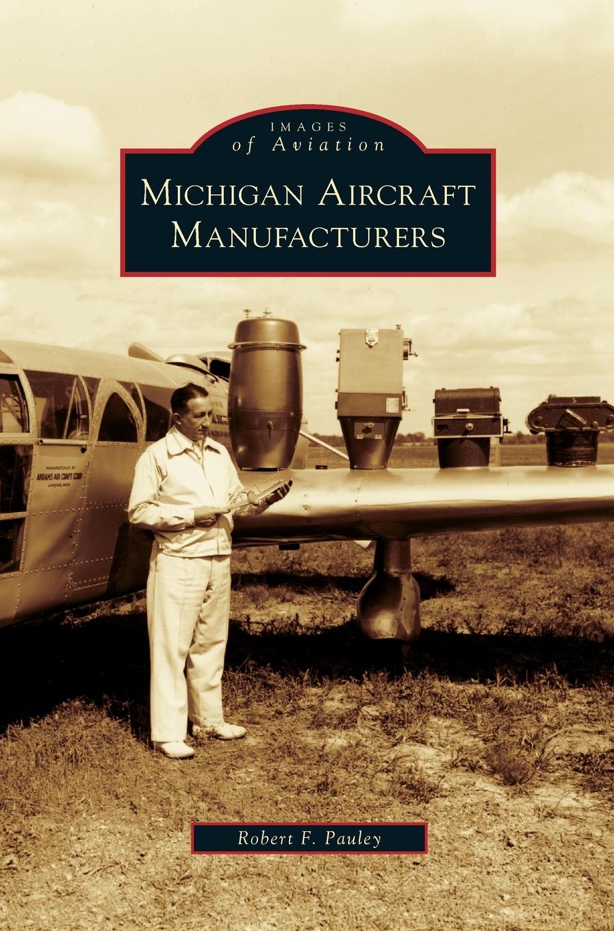 Cover: 9781531632618 | Michigan Aircraft Manufacturers | Robert F. Pauley | Buch | Englisch