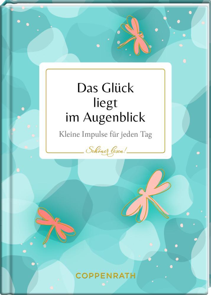 Cover: 9783649641353 | Das Glück liegt im Augenblick | Impulse für jeden Tag | Buch | 48 S.