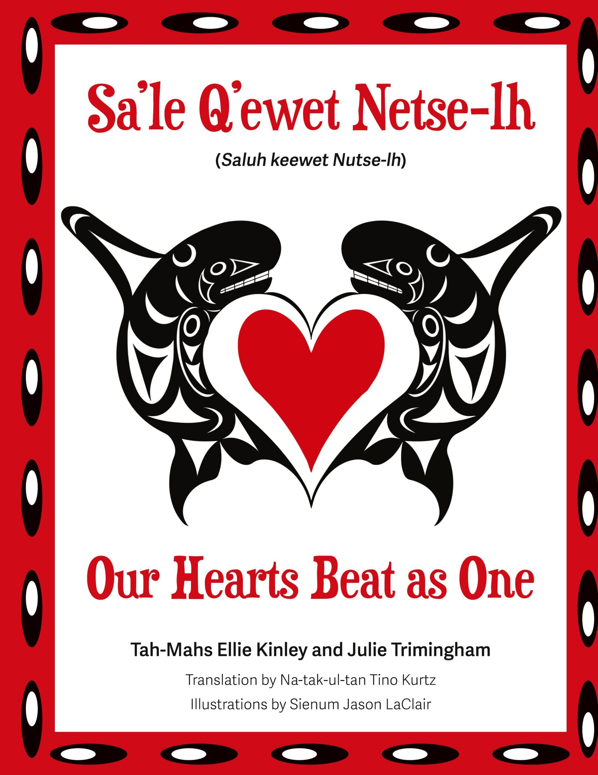 Cover: 9780999527887 | Our Hearts Beat as One (Sa'le Q'ewet Netse-lh) | Julie Trimingham