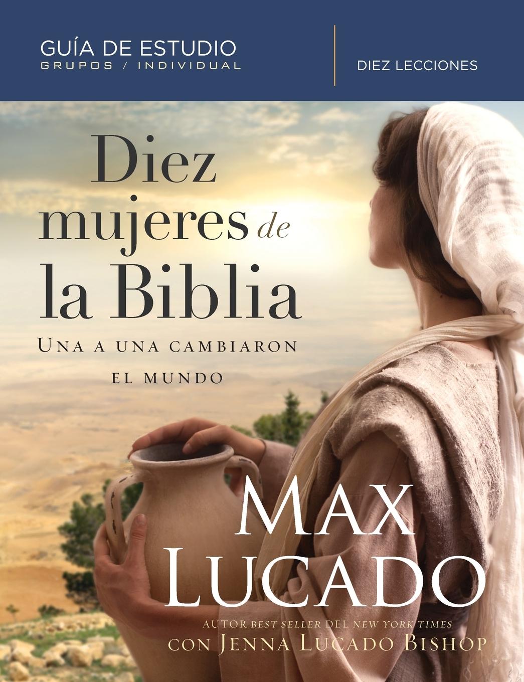 Cover: 9781418599362 | Diez mujeres de la Biblia Softcover Ten Women of the Bible | Lucado