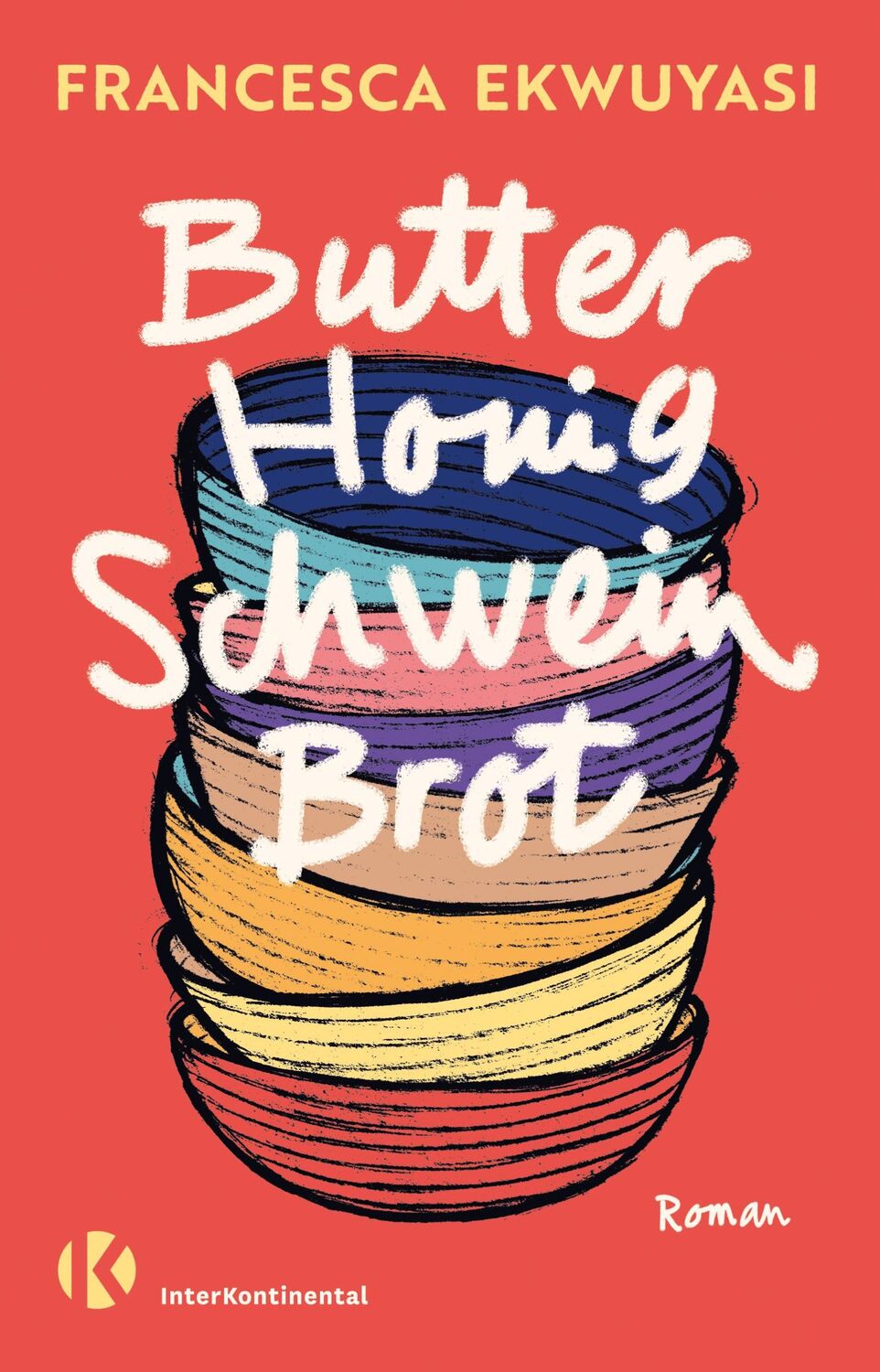 Cover: 9783911361002 | Butter Honig Schwein Brot | Francesca Ekwuyasi | Buch | 384 S. | 2024