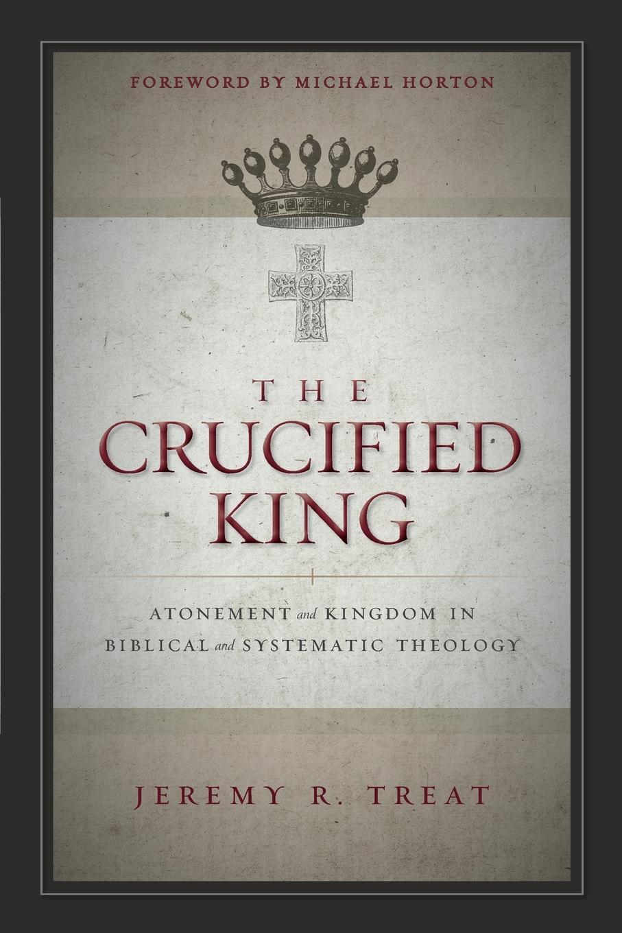 Cover: 9780310516743 | Crucified King Softcover | Jeremy R. Treat | Taschenbuch | Paperback