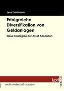 Cover: 9783868151305 | Erfolgreiche Diversifikation von Geldanlagen | Jens Dahlmanns | Buch