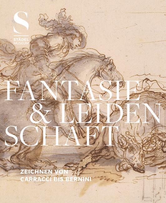 Cover: 9783731913474 | Fantasie &amp; Leidenschaft | Zeichnen von Carracci bis Bernini | Buch