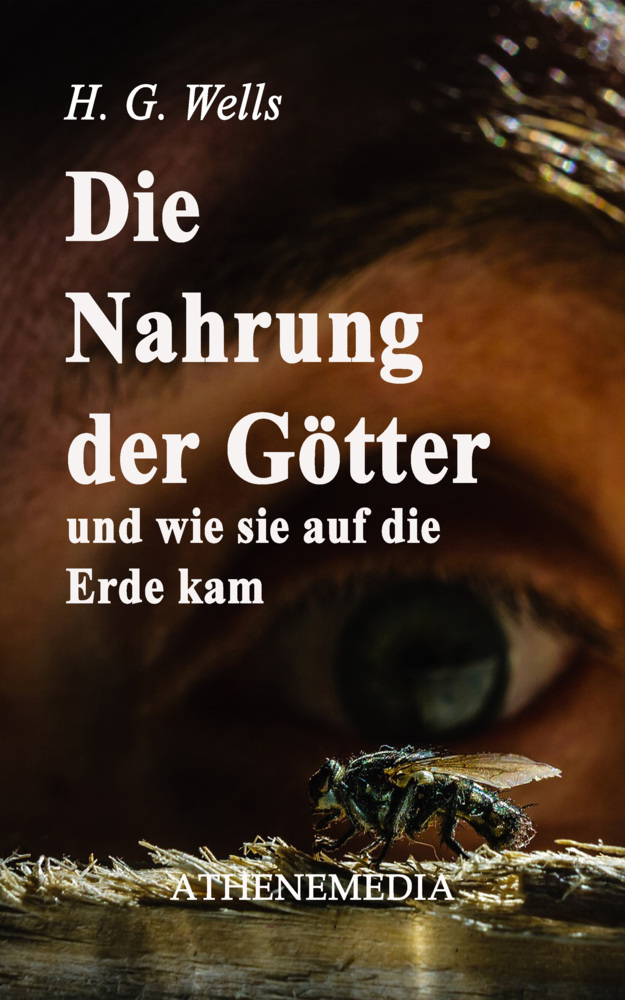 Cover: 9783869924366 | Die Nahrung der Götter und wie sie auf die Erde kam | H. G. Wells