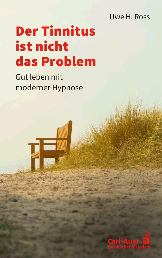 Cover: 9783849705442 | Der Tinnitus ist nicht das Problem | Gut leben mit moderner Hypnose