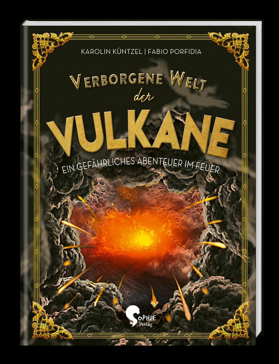 Cover: 9783968080048 | Verborgene Welt der Vulkane | Ein gefährliches Abenteuer im Feuer