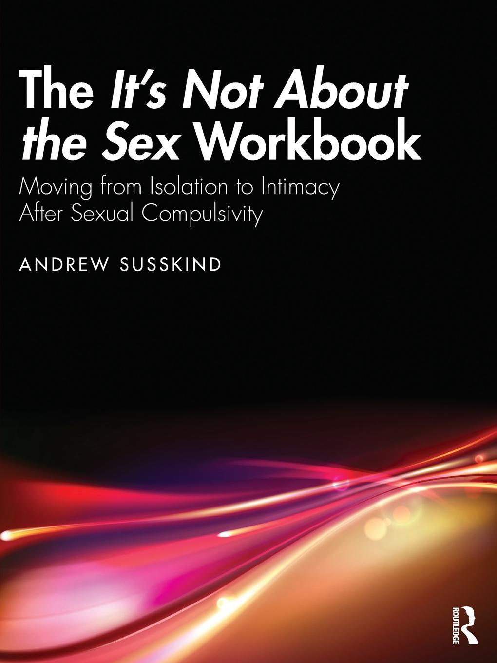 Cover: 9781032650463 | The It's Not About the Sex Workbook | Andrew Susskind | Taschenbuch