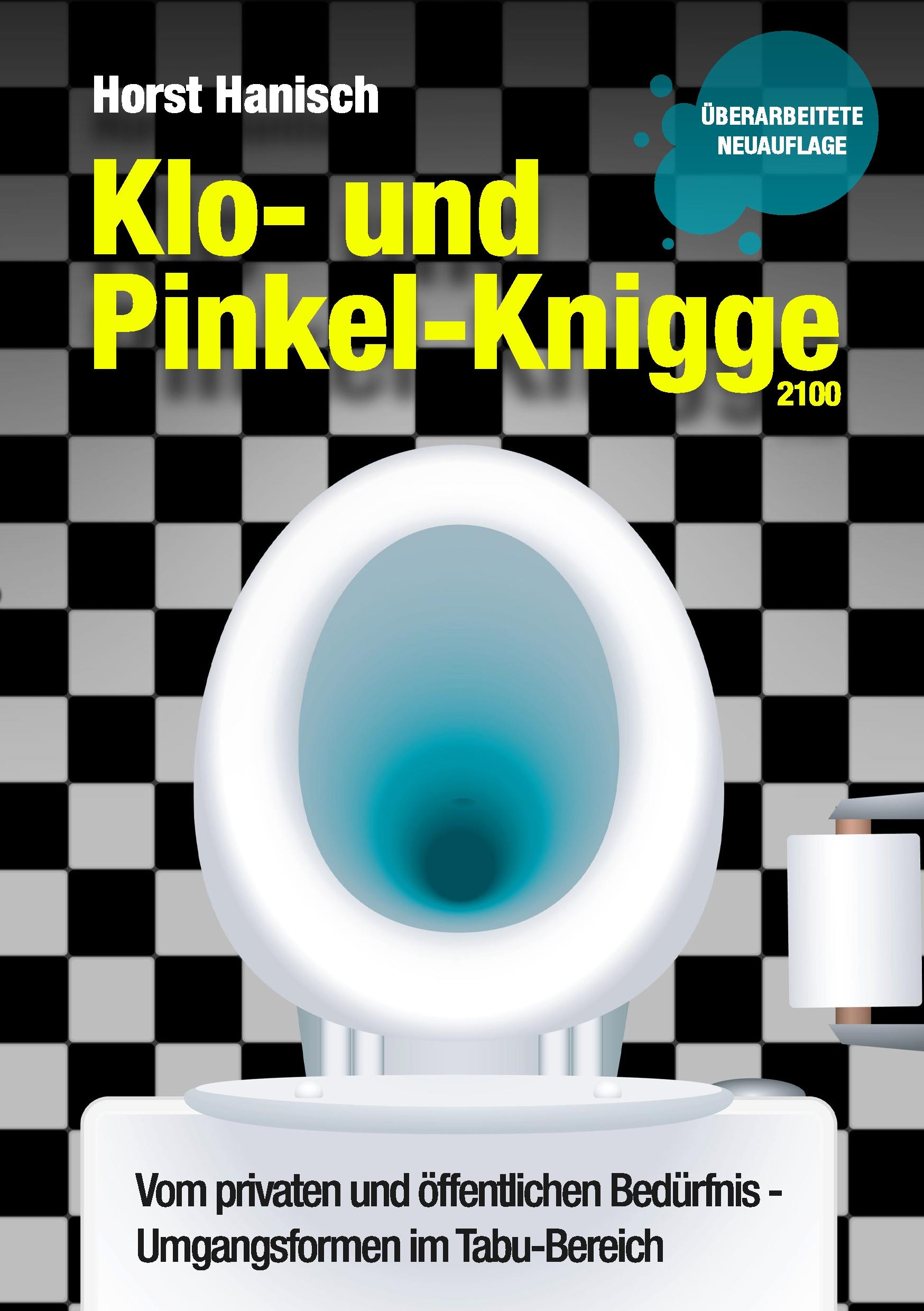 Cover: 9783842371569 | Klo- und Pinkel-Knigge 2100 | Horst Hanisch | Taschenbuch | 104 S.