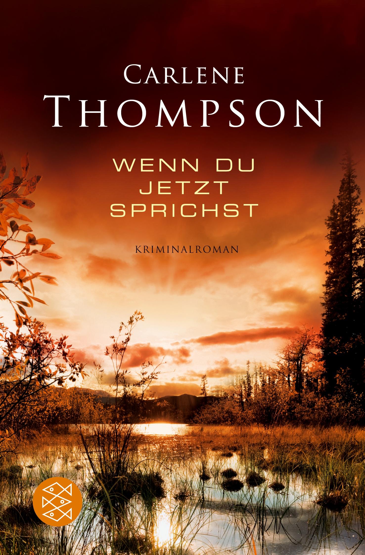 Cover: 9783596370375 | Wenn du jetzt sprichst | Kriminalroman | Carlene Thompson | Buch