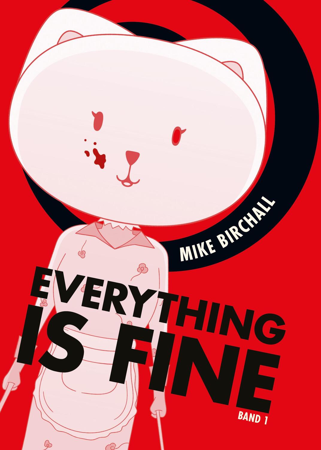 Cover: 9783741638138 | Everything is fine 01 | Mike Birchall | Taschenbuch | 252 S. | Deutsch