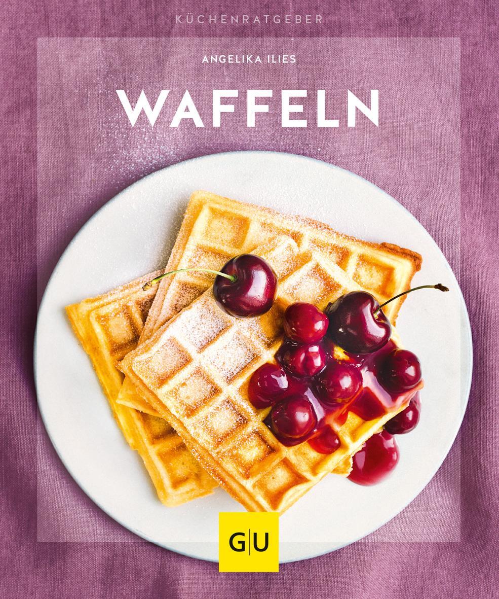 Cover: 9783833866241 | Waffeln | Angelika Ilies | Taschenbuch | GU KüchenRatgeber | 64 S.