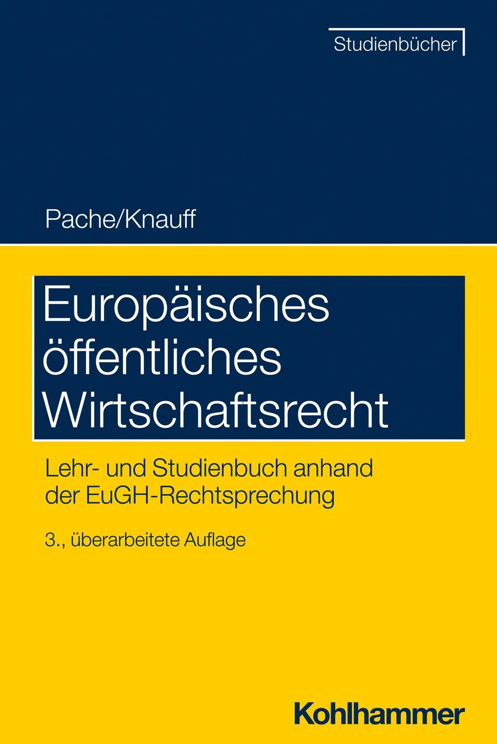 Cover: 9783170351844 | Europäisches öffentliches Wirtschaftsrecht | Matthias Knauff (u. a.)