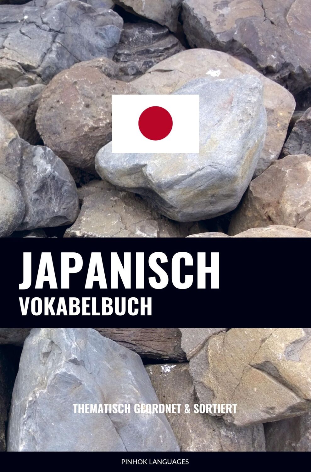 Cover: 9789403629711 | Japanisch Vokabelbuch | Thematisch Gruppiert &amp; Sortiert | Languages