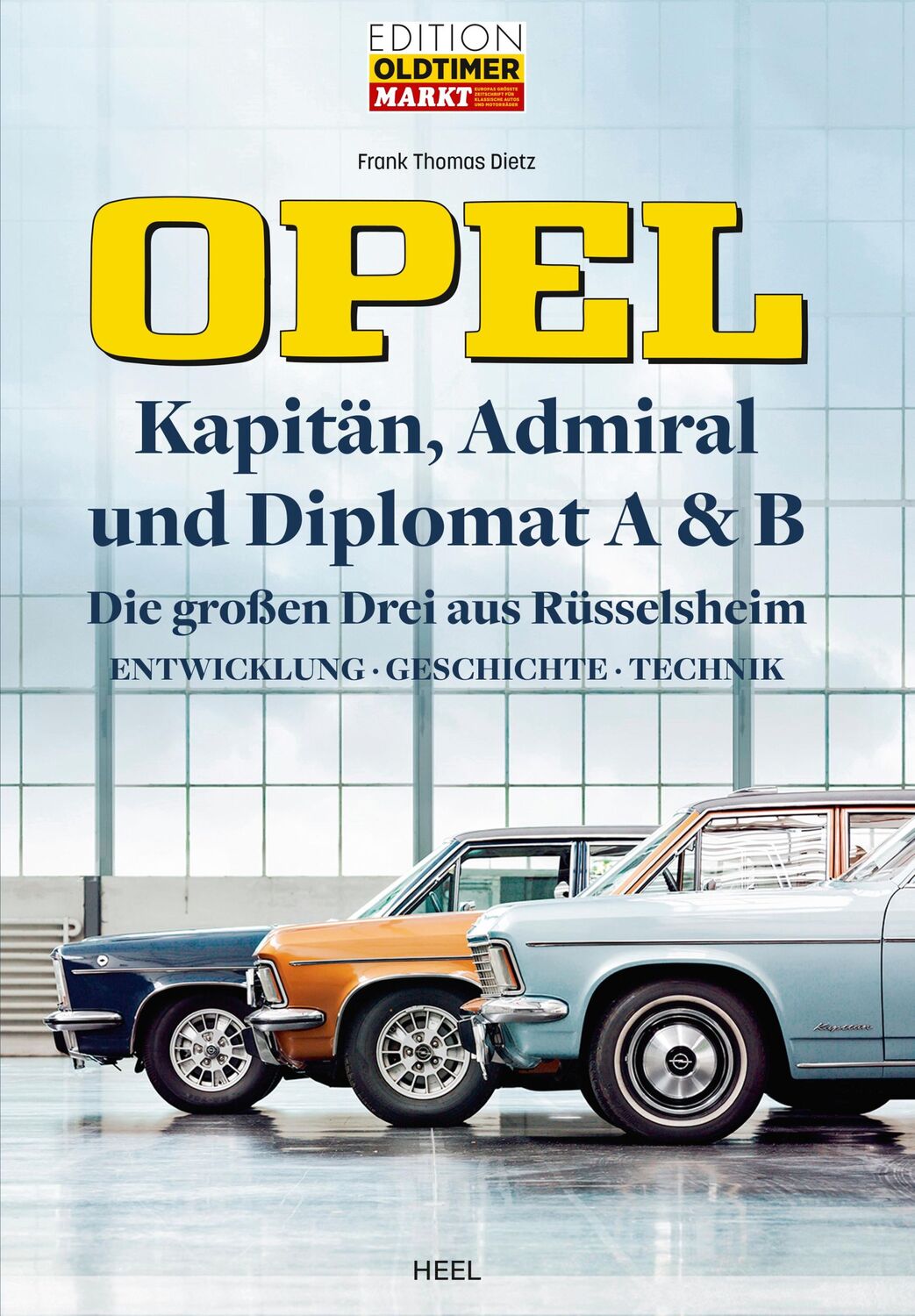 Cover: 9783966645485 | Opel Kapitän, Admiral, Diplomat A &amp; B - Die großen Drei aus...