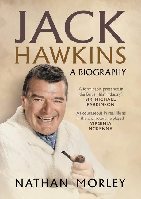 Cover: 9781781559178 | Jack Hawkins | A Biography | Nathan Morley | Buch | Englisch | 2025