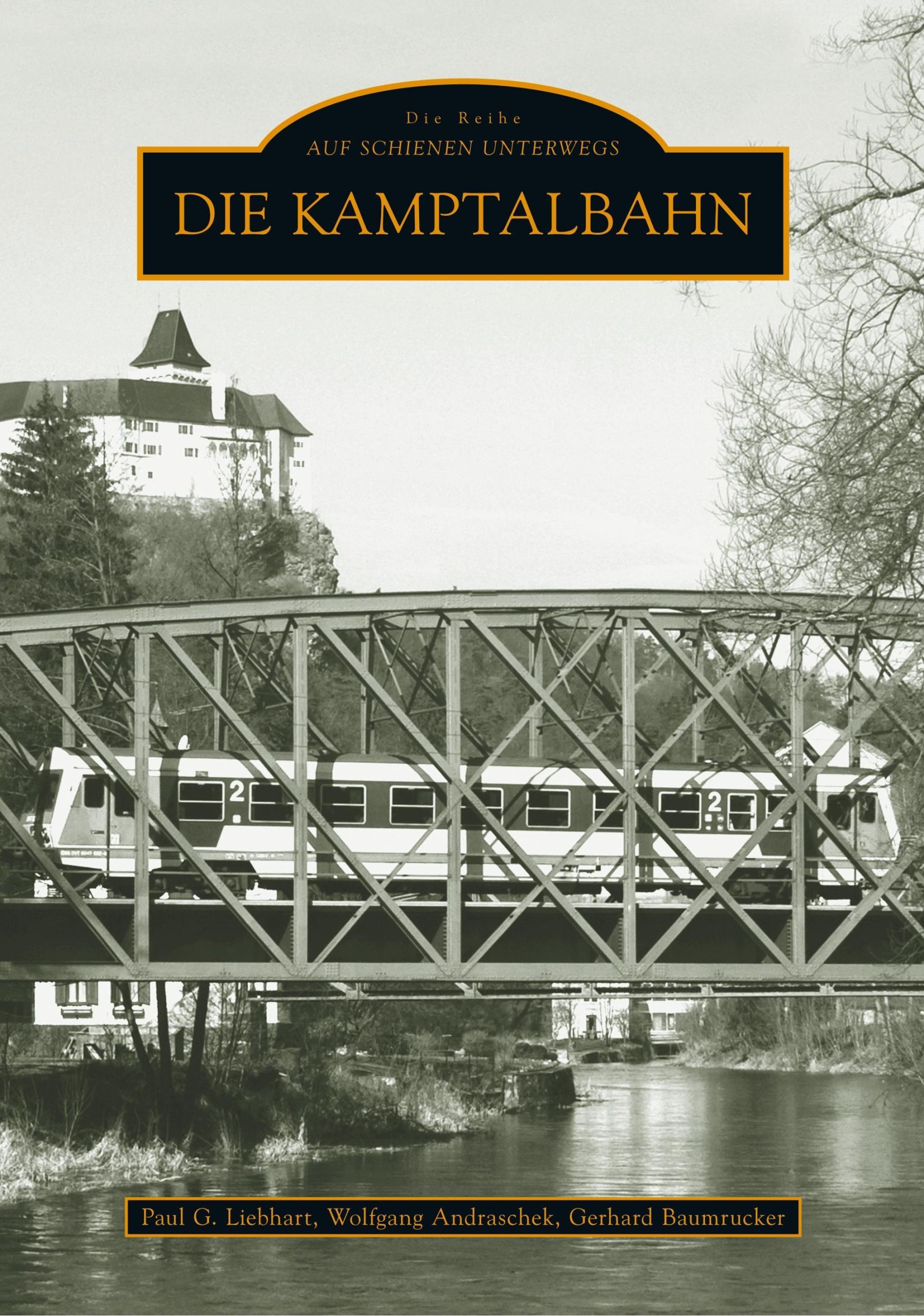 Cover: 9783866806924 | Die Kamptalbahn | Paul G Liebhart | Taschenbuch | Paperback | 96 S.