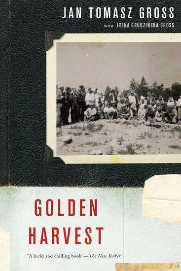 Cover: 9780190614539 | Golden Harvest | Events at the Periphery of the Holocaust | Gross