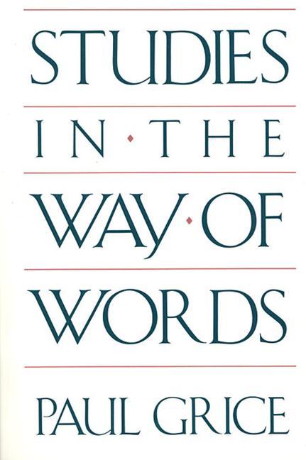 Cover: 9780674852716 | Studies in the Way of Words | P Grice | Taschenbuch | Englisch | 2011