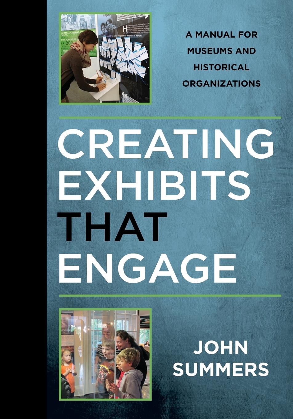 Cover: 9781442279360 | Creating Exhibits That Engage | John Summers | Taschenbuch | Englisch