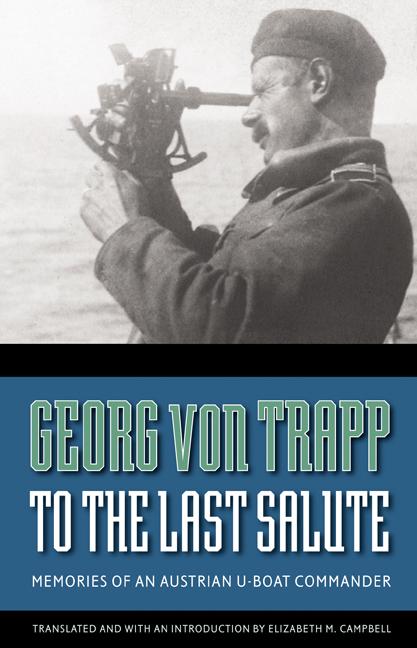 Cover: 9780803213500 | To the Last Salute | Memories of an Austrian U-Boat Commander | Trapp