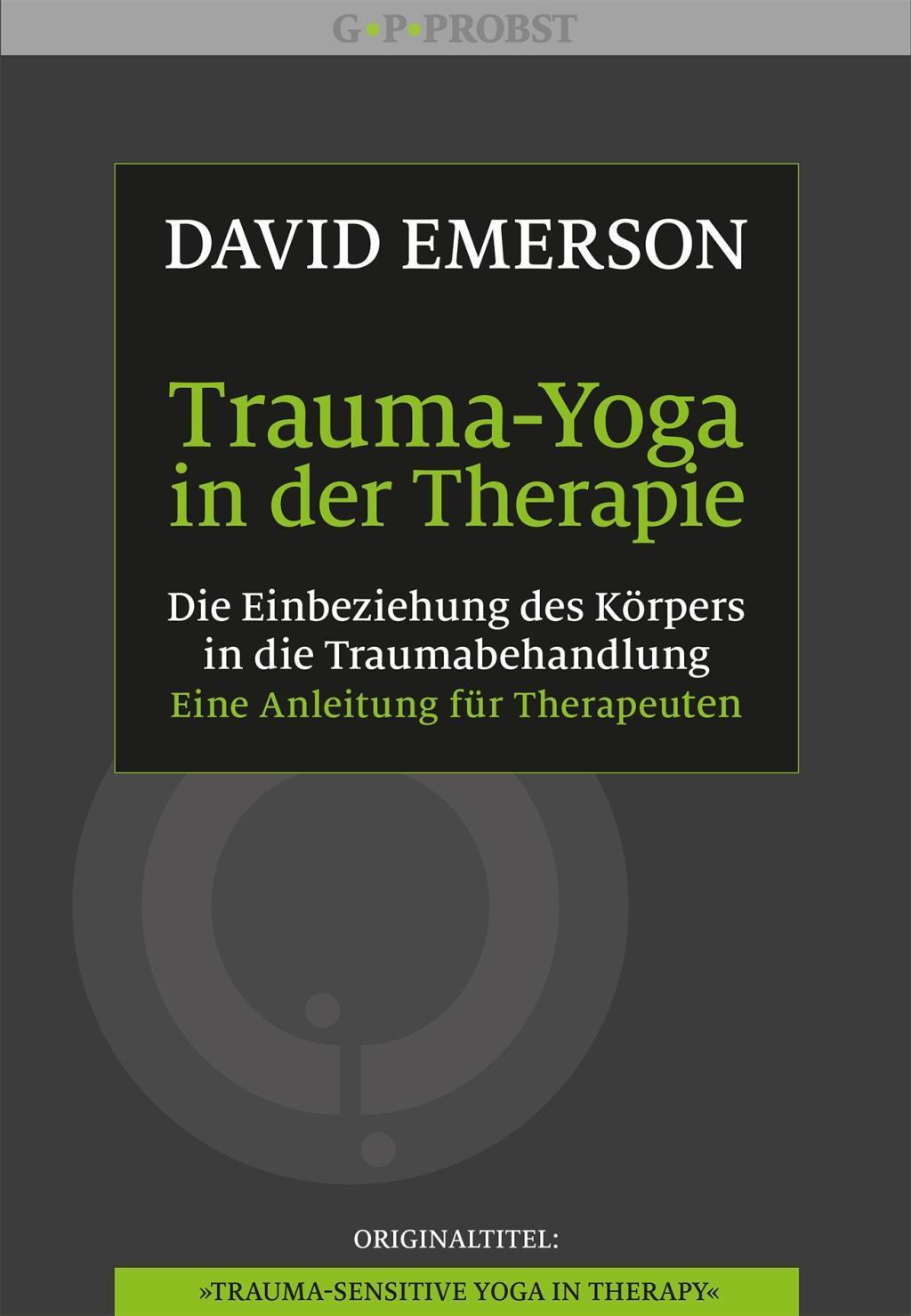 Cover: 9783944476148 | Trauma-Yoga in der Therapie | David Emerson | Taschenbuch | Deutsch