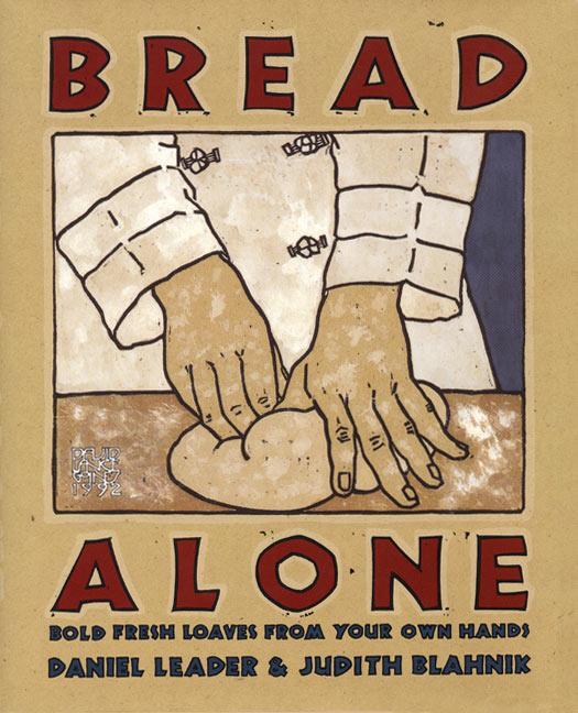 Cover: 9780688092610 | Bread Alone: Bold Fresh | Daniel Leader (u. a.) | Buch | Englisch