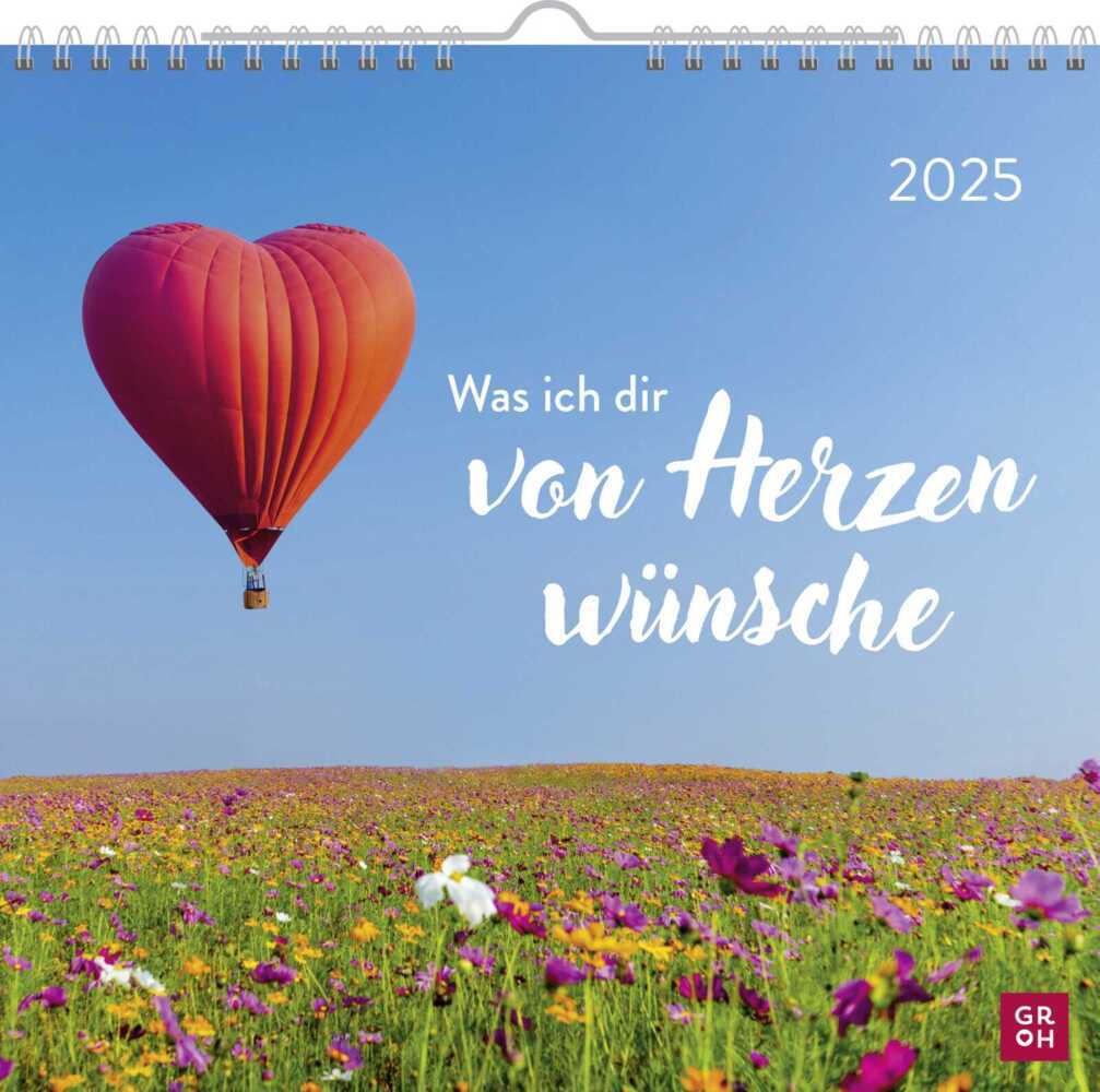 Cover: 4036442011904 | Wandkalender 2025: Was ich dir von Herzen wünsche | Groh Verlag | 2025