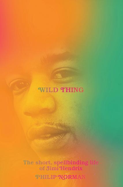 Cover: 9781631495892 | Wild Thing: The Short, Spellbinding Life of Jimi Hendrix | Norman