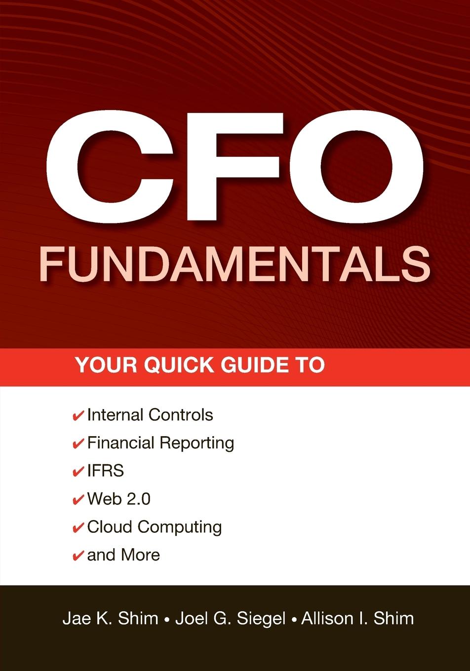 Cover: 9781118132494 | CFO Fundamentals | Jae K Shim (u. a.) | Taschenbuch | 784 S. | 2012