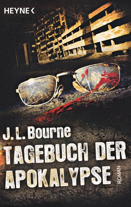 Cover: 9783453527935 | Tagebuch der Apokalypse 01 | J. L. Bourne | Taschenbuch | 335 S.