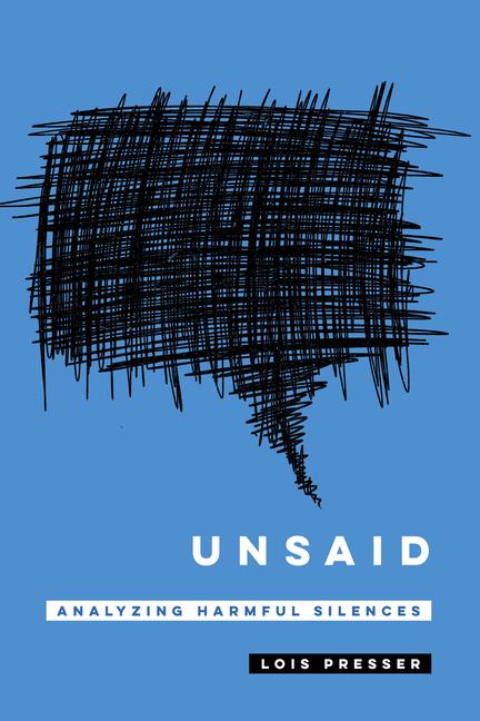 Cover: 9780520384941 | Unsaid | Analyzing Harmful Silences | Lois Presser | Taschenbuch