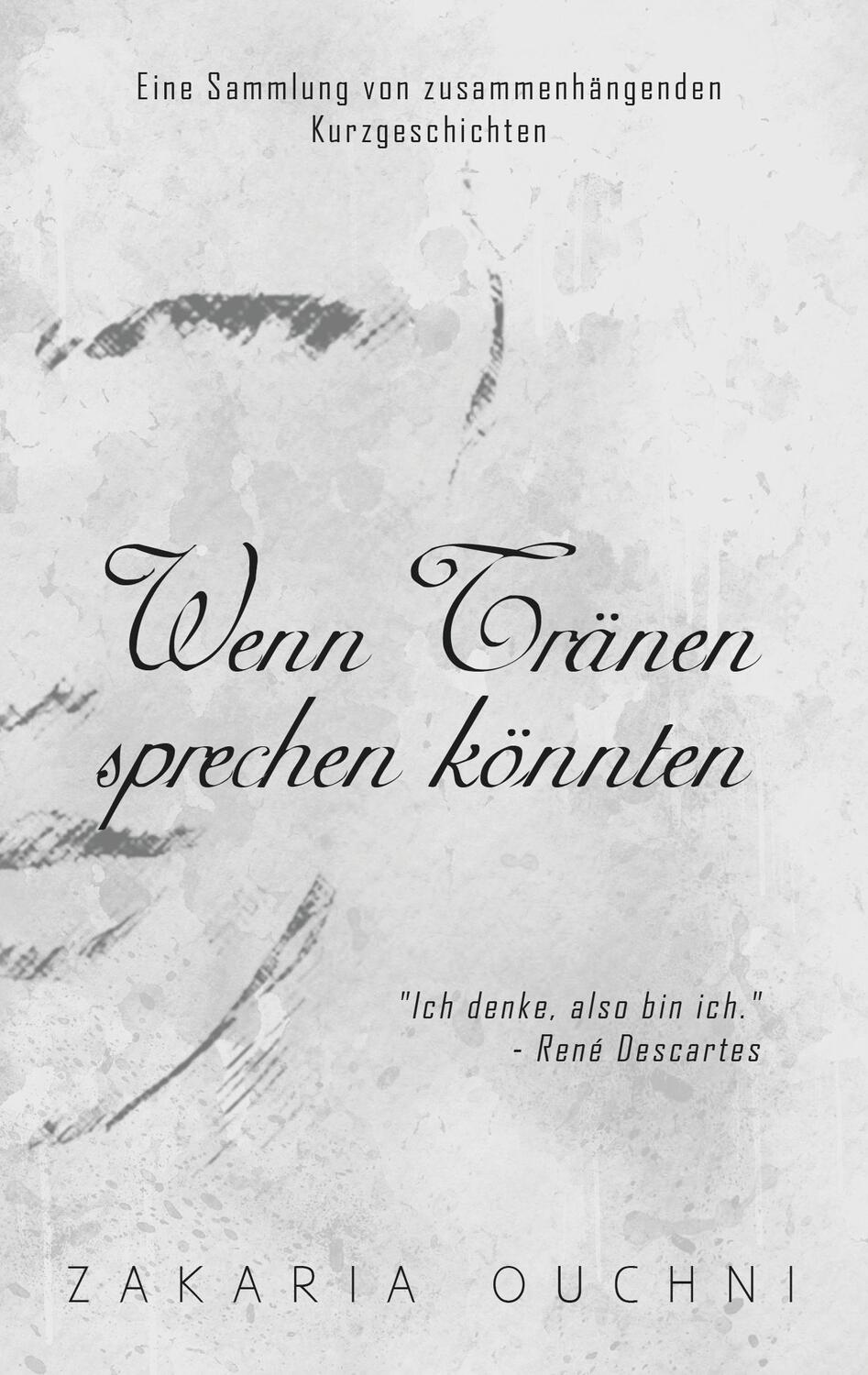 Cover: 9783748190356 | Wenn Tränen sprechen könnten | Zakaria Ouchni | Taschenbuch