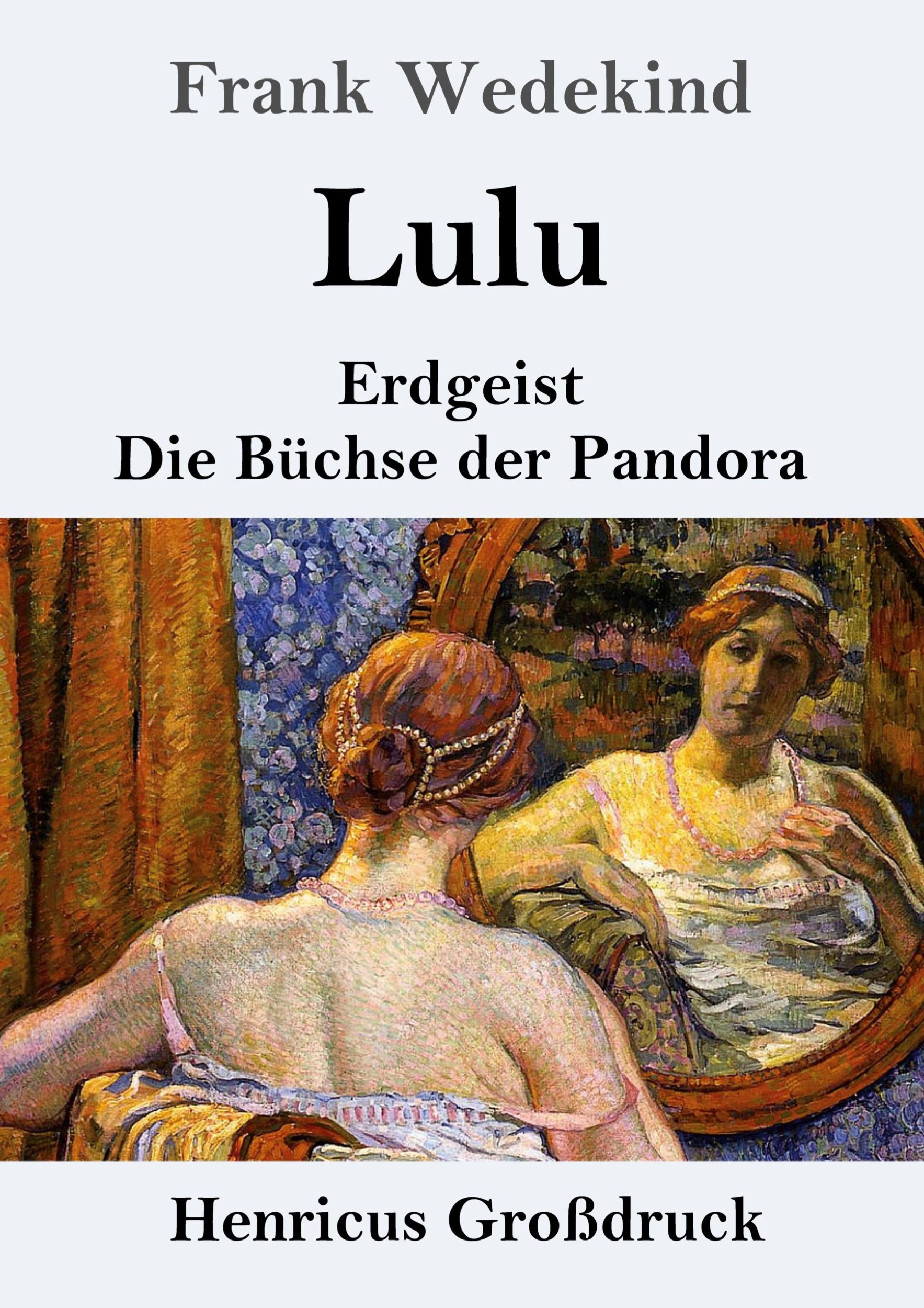 Cover: 9783847846888 | Lulu (Großdruck) | Erdgeist Die Büchse der Pandora | Frank Wedekind