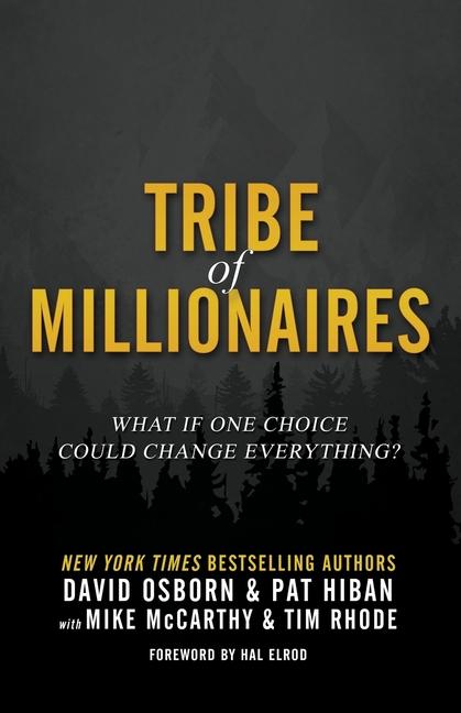 Cover: 9780998288222 | Tribe of Millionaires | What if one choice could change everything?