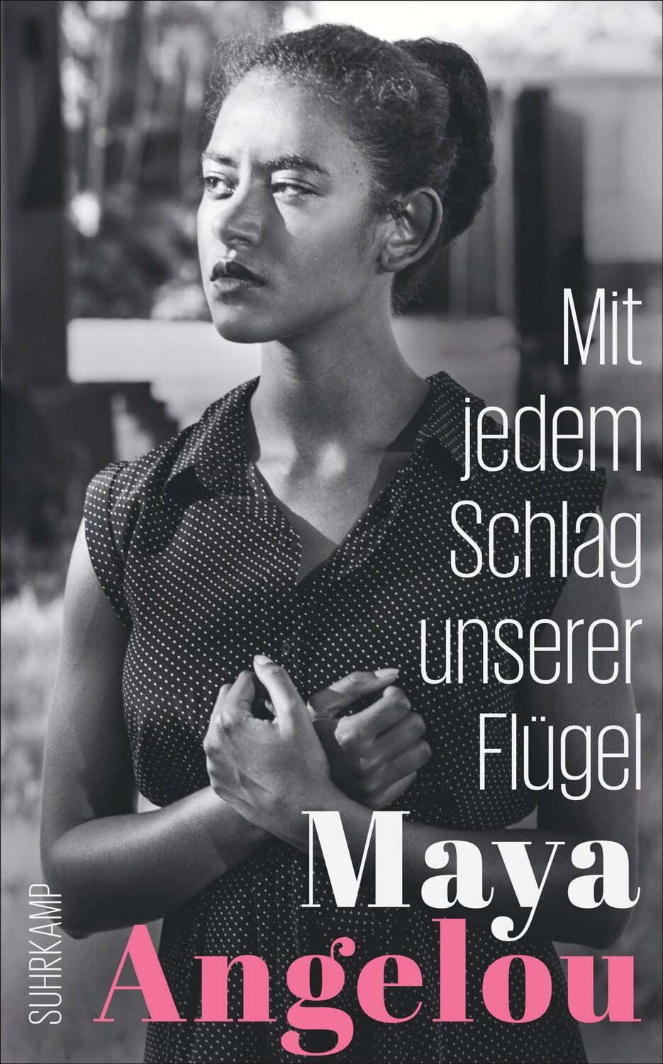 Cover: 9783518473757 | Mit jedem Schlag unserer Flügel | Maya Angelou | Taschenbuch | 185 S.