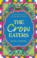 Cover: 9781907970610 | The Crow Eaters | Bapsi Sidhwa (u. a.) | Taschenbuch | Englisch | 2015