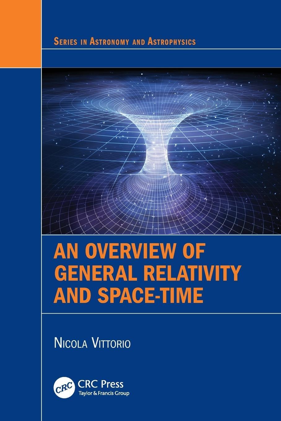 Cover: 9780367683047 | An Overview of General Relativity and Space-Time | Nicola Vittorio