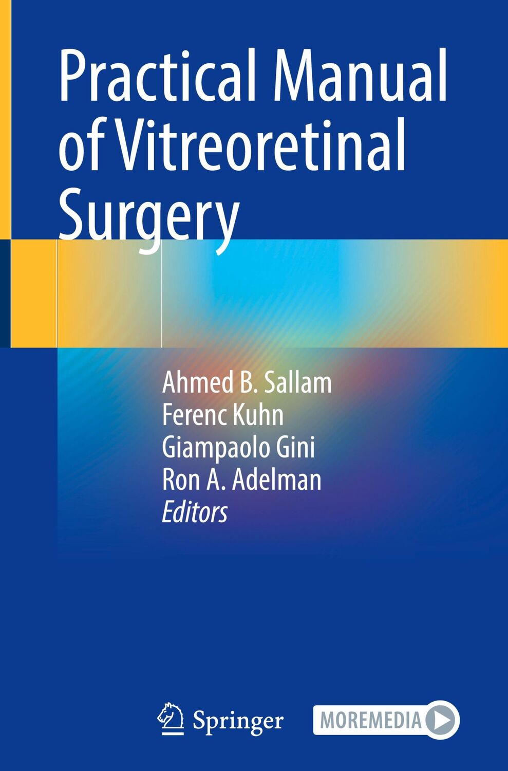 Cover: 9783031478260 | Practical Manual of Vitreoretinal Surgery | Ahmed B. Sallam (u. a.)