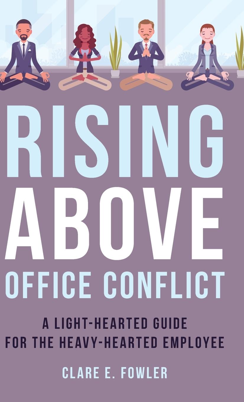 Cover: 9781538171271 | Rising Above Office Conflict | Clare E Fowler | Buch | Englisch | 2023