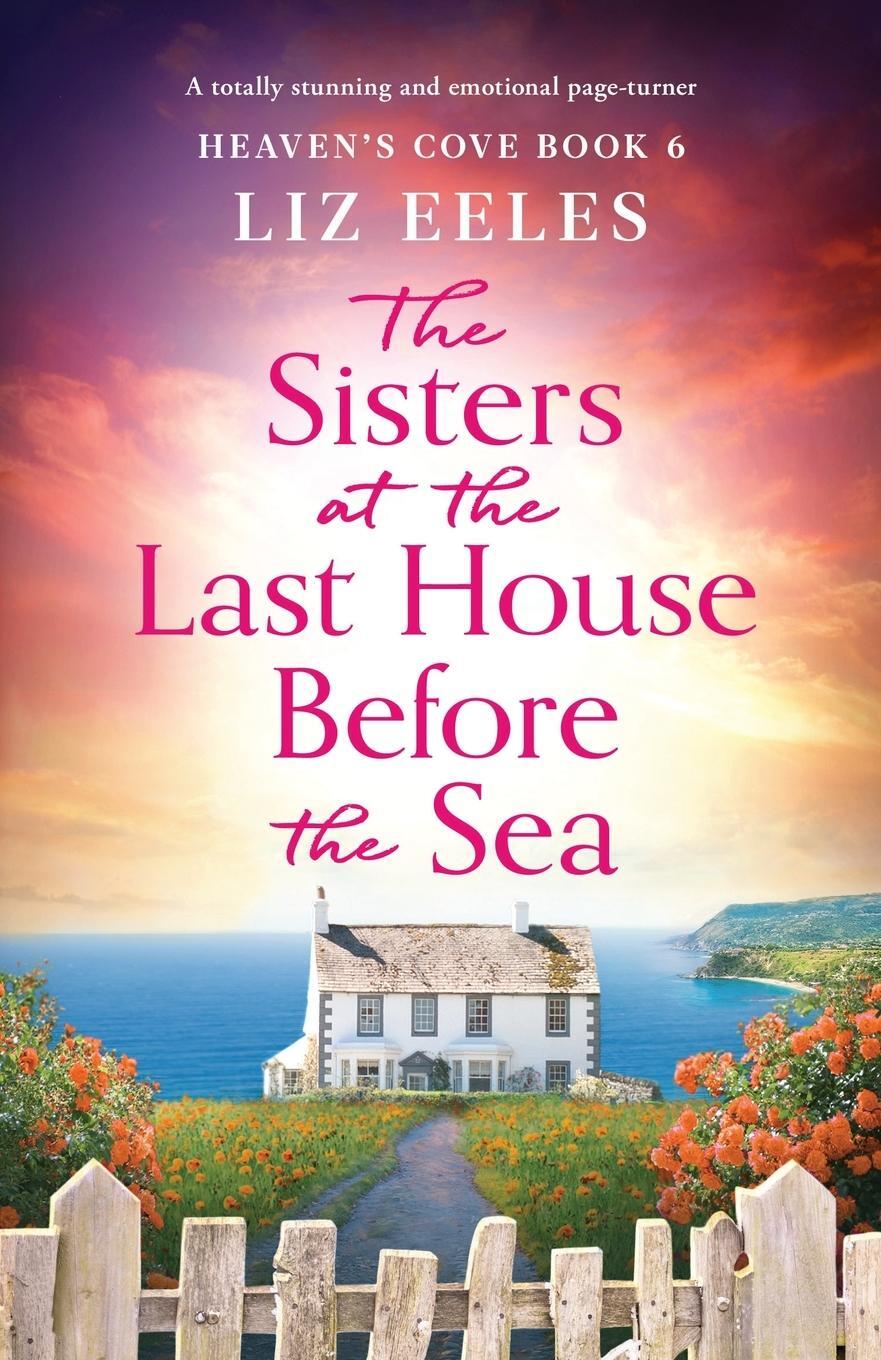 Cover: 9781837905478 | The Sisters at the Last House Before the Sea | Liz Eeles | Taschenbuch