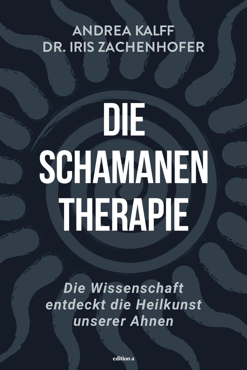 Cover: 9783990015568 | Die Schamanen-Therapie | Iris Zachenhofer (u. a.) | Buch | 251 S.