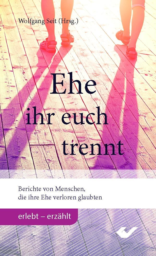 Cover: 9783863533267 | Ehe ihr euch trennt | Wolfgang Seit | Taschenbuch | 112 S. | Deutsch